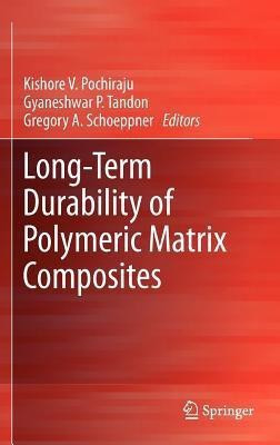 Long-Term Durability of Polymeric Matrix Composites(English, Hardcover, unknown)