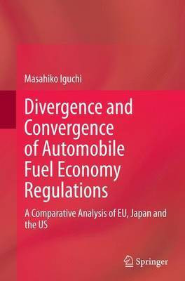 Divergence and Convergence of Automobile Fuel Economy Regulations(English, Paperback, Iguchi Masahiko)