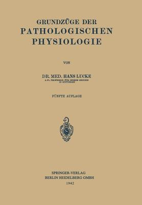 Grundzuege der Pathologischen Physiologie(German, Paperback, Lucke Hans)