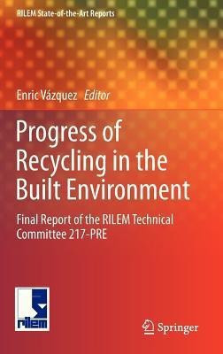 Progress of Recycling in the Built Environment(English, Hardcover, unknown)