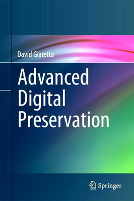 Advanced Digital Preservation(English, Hardcover, Giaretta David)