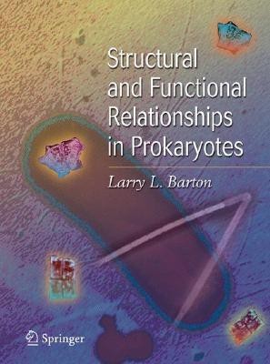 Structural and Functional Relationships in Prokaryotes(English, Hardcover, Barton Larry L.)