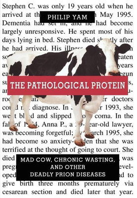 The Pathological Protein(English, Hardcover, Yam Philip)