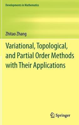 Variational, Topological, and Partial Order Methods with Their Applications(English, Hardcover, Zhang Zhitao)