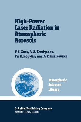 High-Power Laser Radiation in Atmospheric Aerosols(English, Paperback, Zuev V.E.)