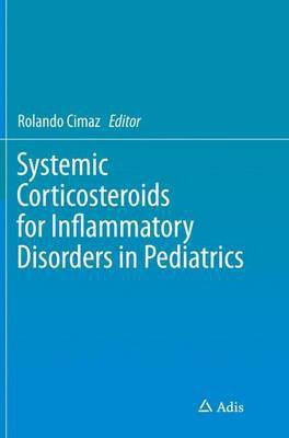 Systemic Corticosteroids for Inflammatory Disorders in Pediatrics(English, Paperback, unknown)