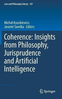 Coherence: Insights from Philosophy, Jurisprudence and Artificial Intelligence(English, Hardcover, unknown)