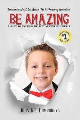Be Amazing(English, Paperback, Humphreys John R F)