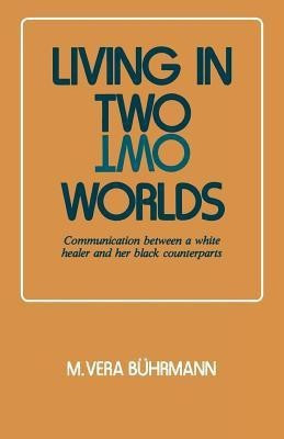 Living in Two Worlds(English, Paperback, Buhrmann M.V.)