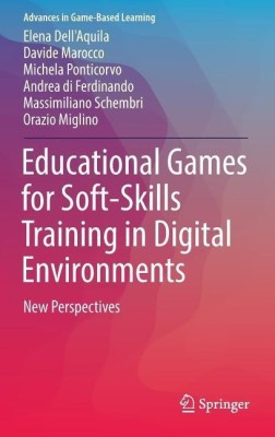 Educational Games for Soft-Skills Training in Digital Environments(English, Hardcover, Dell'Aquila Elena)