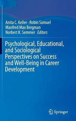 Psychological, Educational, and Sociological Perspectives on Success and Well-Being in Career Development(English, Hardcover, unknown)