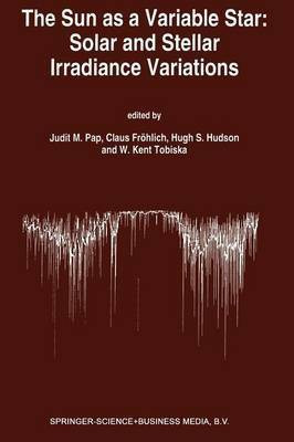 The Sun as a Variable Star: Solar and Stellar Irradiance Variations(English, Paperback, unknown)