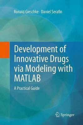 Development of Innovative Drugs via Modeling with MATLAB(English, Paperback, Gieschke Ronald)