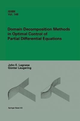 Domain Decomposition Methods in Optimal Control of Partial Differential Equations(English, Paperback, Lagnese John E.)
