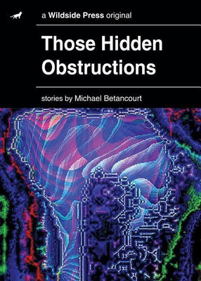 Those Hidden Obstructions(English, Paperback, Betancourt Michael)
