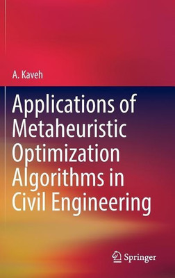 Applications of Metaheuristic Optimization Algorithms in Civil Engineering(English, Hardcover, Kaveh A.)