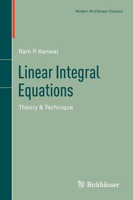 Linear Integral Equations  - Theory & Technique(English, Paperback, Kanwal Ram P.)