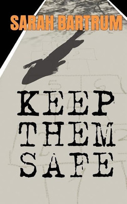 Keep Them Safe(English, Paperback, Bartrum Sarah)