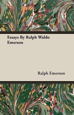 Essays By Ralph Waldo Emerson(English, Paperback, Emerson Ralph, Waldo)