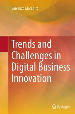 Trends and Challenges in Digital Business Innovation(English, Paperback, Morabito Vincenzo)