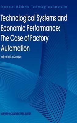Technological Systems and Economic Performance: The Case of Factory Automation(English, Hardcover, unknown)