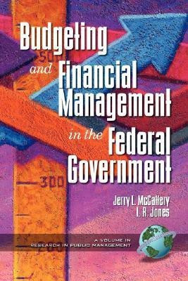 Public Budgeting and Financial Management in the Federal Government(English, Paperback, unknown)