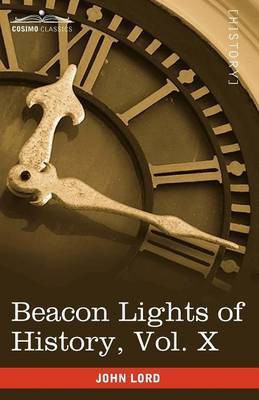 Beacon Lights of History, Vol. X(English, Paperback, Lord John Dr)