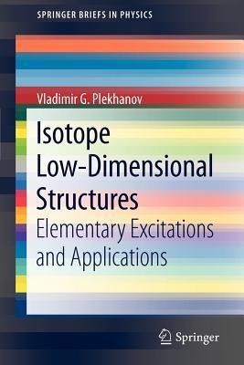 Isotope Low-Dimensional Structures(English, Paperback, Plekhanov Vladimir G.)