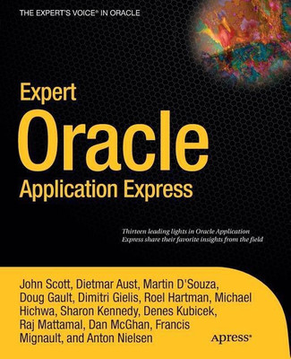 Expert Oracle Application Express(English, Paperback, Scott John)