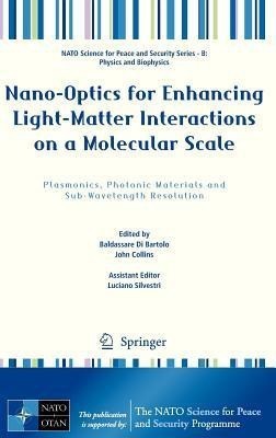 Nano-Optics for Enhancing Light-Matter Interactions on a Molecular Scale(English, Hardcover, unknown)