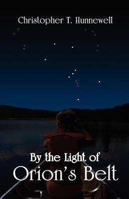 By the Light of Orion's Belt(English, Paperback, Hunnewell Christopher T)