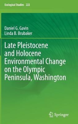 Late Pleistocene and Holocene Environmental Change on the Olympic Peninsula, Washington(English, Hardcover, Gavin Daniel G.)