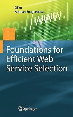 Foundations for Efficient Web Service Selection(English, Hardcover, Yu Qi)