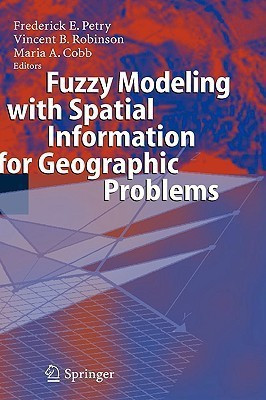 Fuzzy Modeling with Spatial Information for Geographic Problems(English, Hardcover, unknown)