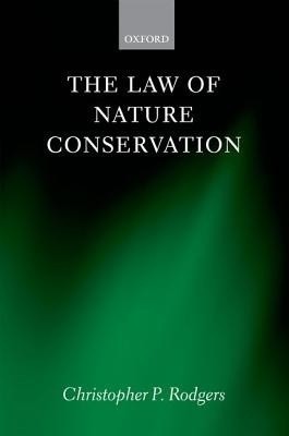 The Law of Nature Conservation(English, Hardcover, Rodgers Christopher)