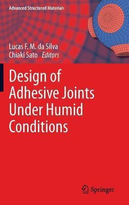 Design of Adhesive Joints Under Humid Conditions(English, Hardcover, unknown)