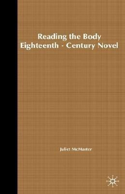 Reading the Body in the Eighteenth-Century Novel(English, Hardcover, McMaster J.)