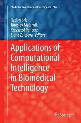 Applications of Computational Intelligence in Biomedical Technology(English, Paperback, unknown)