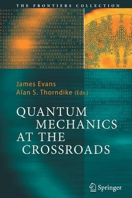 Quantum Mechanics at the Crossroads(English, Paperback, unknown)