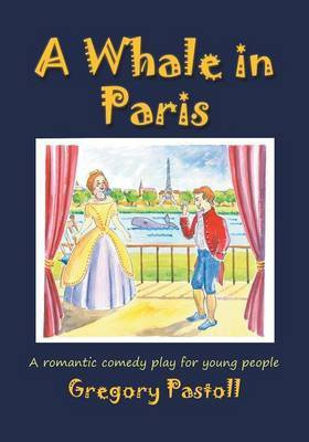A Whale in Paris(English, Paperback, Pastoll Gregory)