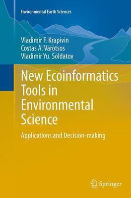 New Ecoinformatics Tools in Environmental Science(English, Paperback, Krapivin Vladimir F.)