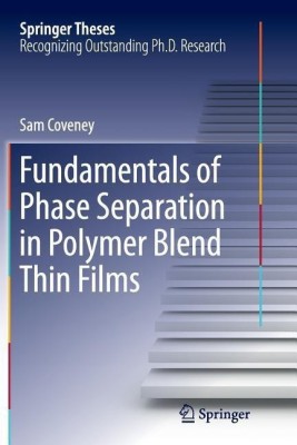 Fundamentals of Phase Separation in Polymer Blend Thin Films(English, Paperback, Coveney Sam)