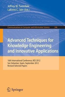 Advanced Techniques for Knowledge Engineering and Innovative Applications(English, Paperback, unknown)