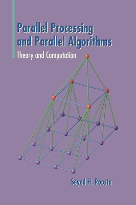 Parallel Processing and Parallel Algorithms(English, Hardcover, Roosta Seyed H.)
