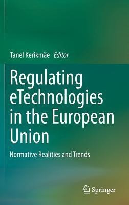 Regulating eTechnologies in the European Union(English, Hardcover, unknown)