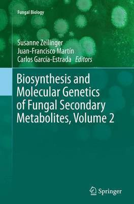 Biosynthesis and Molecular Genetics of Fungal Secondary Metabolites, Volume 2(English, Paperback, unknown)