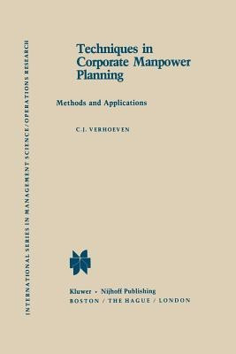 Techniques in Corporate Manpower Planning(English, Paperback, Verhoeven C.J.)