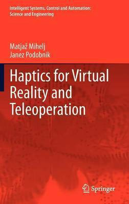 Haptics for Virtual Reality and Teleoperation(English, Hardcover, Mihelj Matjaz)