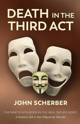 Death in The Third Act(English, Paperback, Scherber John)