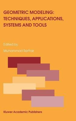 Geometric Modeling: Techniques, Applications, Systems and Tools(English, Hardcover, unknown)